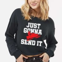 Snowmobile Just Gonna Send It Funny Freestyle Motor Sled Cropped Pullover Crew