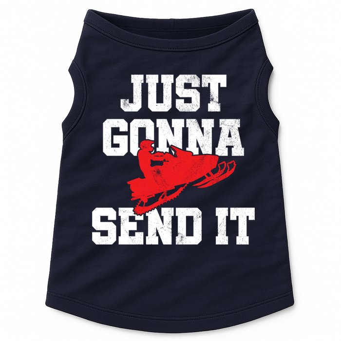 Snowmobile Just Gonna Send It Funny Freestyle Motor Sled Doggie Tank