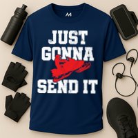 Snowmobile Just Gonna Send It Funny Freestyle Motor Sled Performance Shirt