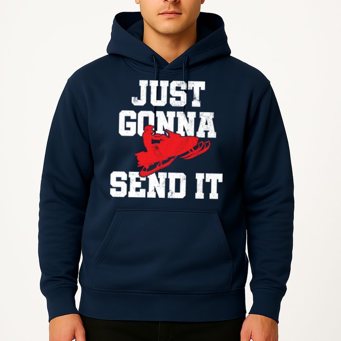 Snowmobile Just Gonna Send It Funny Freestyle Motor Sled Hoodie