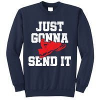 Snowmobile Just Gonna Send It Funny Freestyle Motor Sled Sweatshirt