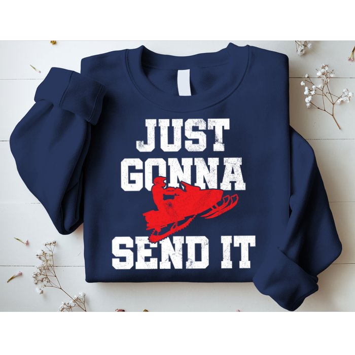 Snowmobile Just Gonna Send It Funny Freestyle Motor Sled Sweatshirt