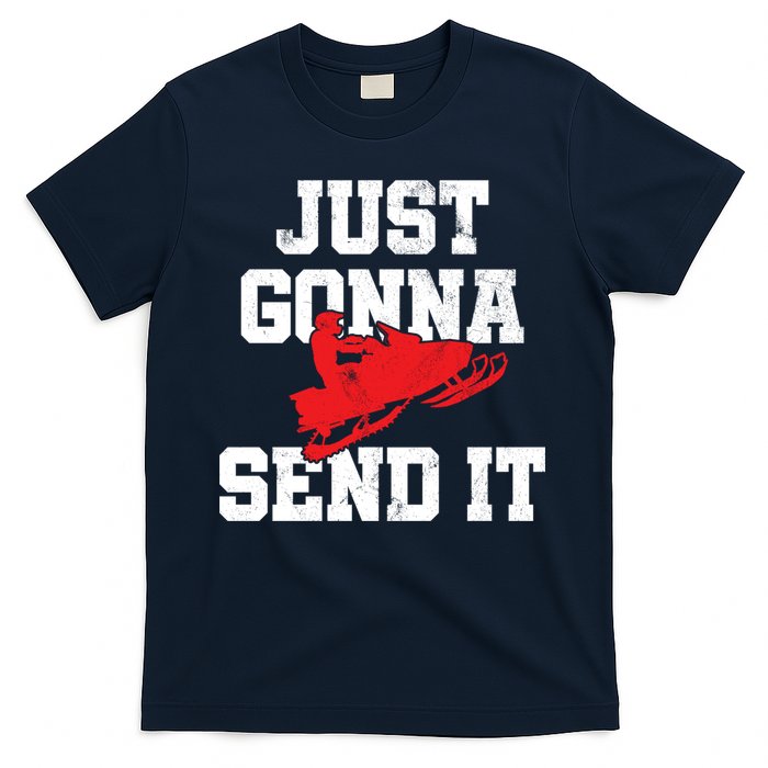 Snowmobile Just Gonna Send It Funny Freestyle Motor Sled T-Shirt