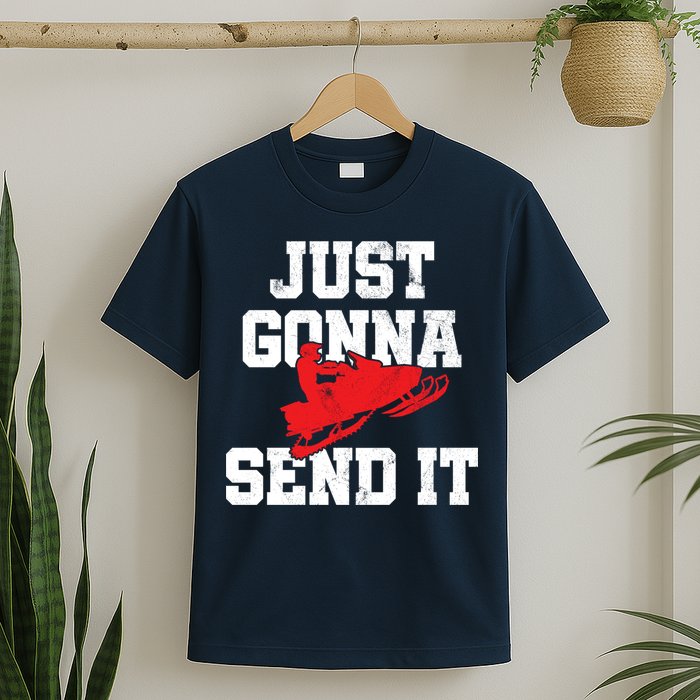 Snowmobile Just Gonna Send It Funny Freestyle Motor Sled T-Shirt