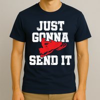 Snowmobile Just Gonna Send It Funny Freestyle Motor Sled T-Shirt