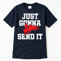 Snowmobile Just Gonna Send It Funny Freestyle Motor Sled Tall T-Shirt