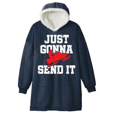 Snowmobile Just Gonna Send It Funny Freestyle Motor Sled Hooded Wearable Blanket
