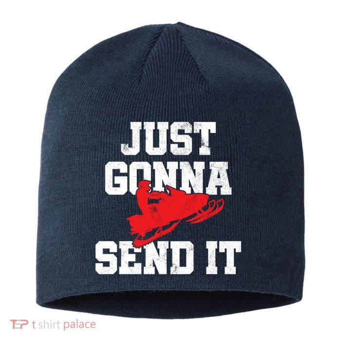 Snowmobile Just Gonna Send It Funny Freestyle Motor Sled Sustainable Beanie