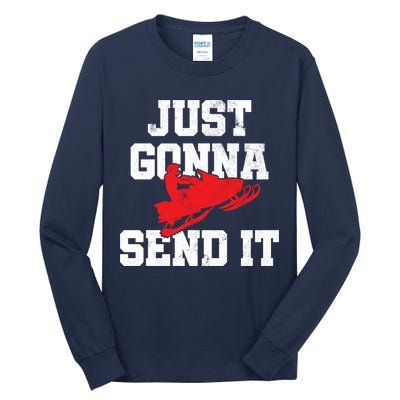 Snowmobile Just Gonna Send It Funny Freestyle Motor Sled Tall Long Sleeve T-Shirt