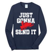 Snowmobile Just Gonna Send It Funny Freestyle Motor Sled Tall Long Sleeve T-Shirt
