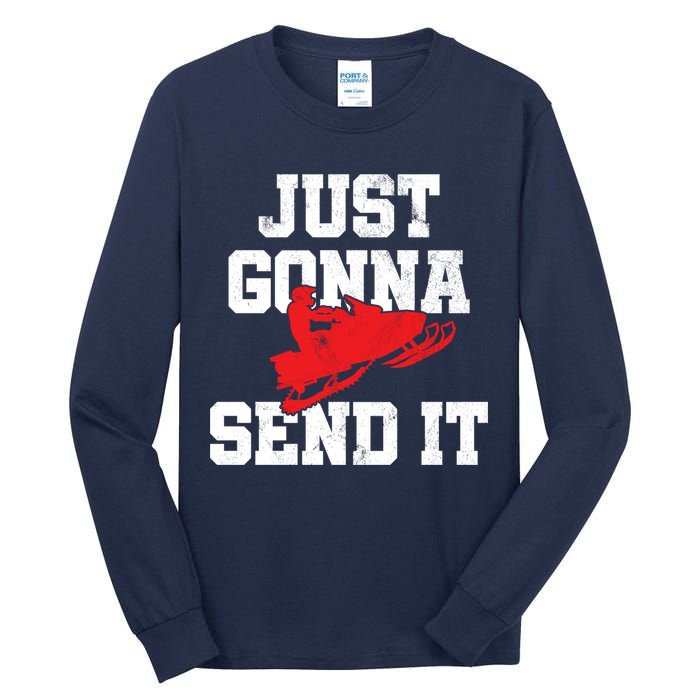 Snowmobile Just Gonna Send It Funny Freestyle Motor Sled Tall Long Sleeve T-Shirt