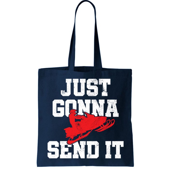 Snowmobile Just Gonna Send It Funny Freestyle Motor Sled Bag