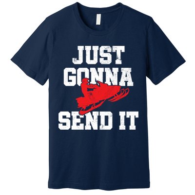 Snowmobile Just Gonna Send It Funny Freestyle Motor Sled Premium T-Shirt