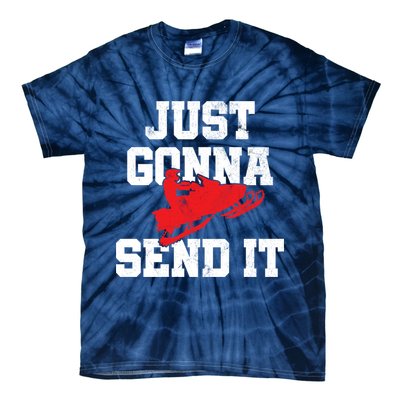 Snowmobile Just Gonna Send It Funny Freestyle Motor Sled Tie-Dye T-Shirt