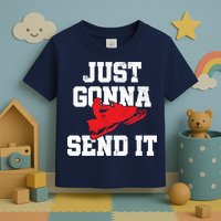 Snowmobile Just Gonna Send It Funny Freestyle Motor Sled Toddler T-Shirt