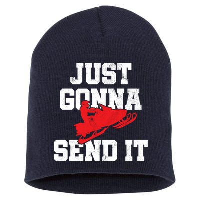 Snowmobile Just Gonna Send It Funny Freestyle Motor Sled Short Acrylic Beanie