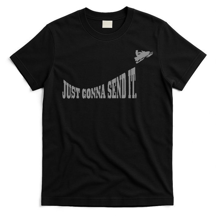 Snowmobile Just Gonna Send It Funny Sled Snowmobiling Gift T-Shirt