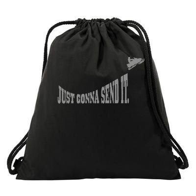Snowmobile Just Gonna Send It Funny Sled Snowmobiling Gift Drawstring Bag