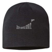 Snowmobile Just Gonna Send It Funny Sled Snowmobiling Gift Sustainable Beanie