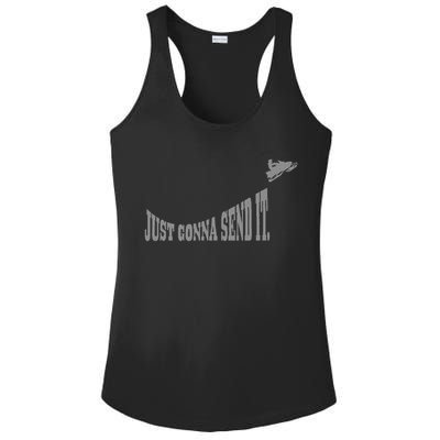 Snowmobile Just Gonna Send It Funny Sled Snowmobiling Gift Ladies PosiCharge Competitor Racerback Tank