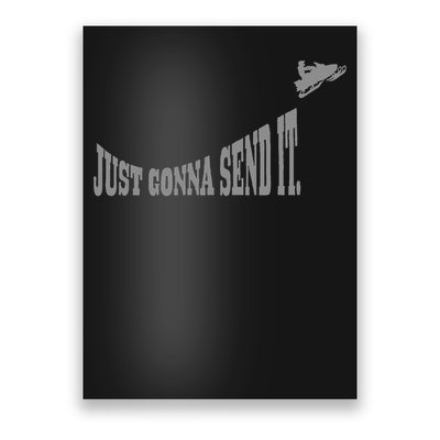 Snowmobile Just Gonna Send It Funny Sled Snowmobiling Gift Poster