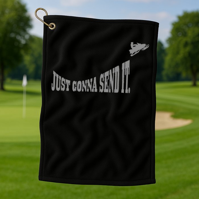 Snowmobile Just Gonna Send It Funny Sled Snowmobiling Gift Golf Towel
