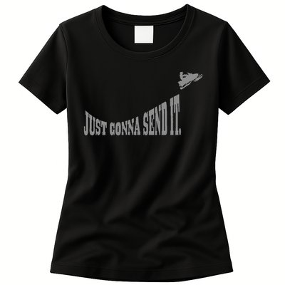 Snowmobile Just Gonna Send It Funny Sled Snowmobiling Gift Womens T-Shirt