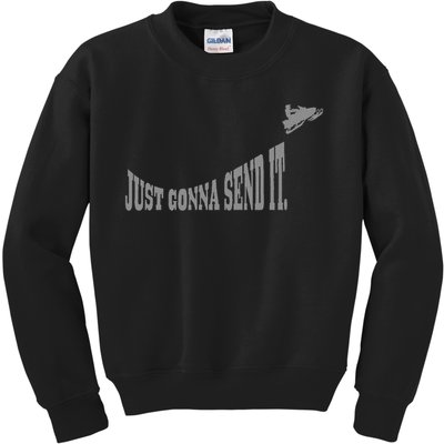 Snowmobile Just Gonna Send It Funny Sled Snowmobiling Gift Kids Sweatshirt