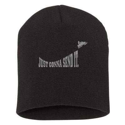 Snowmobile Just Gonna Send It Funny Sled Snowmobiling Gift Short Acrylic Beanie