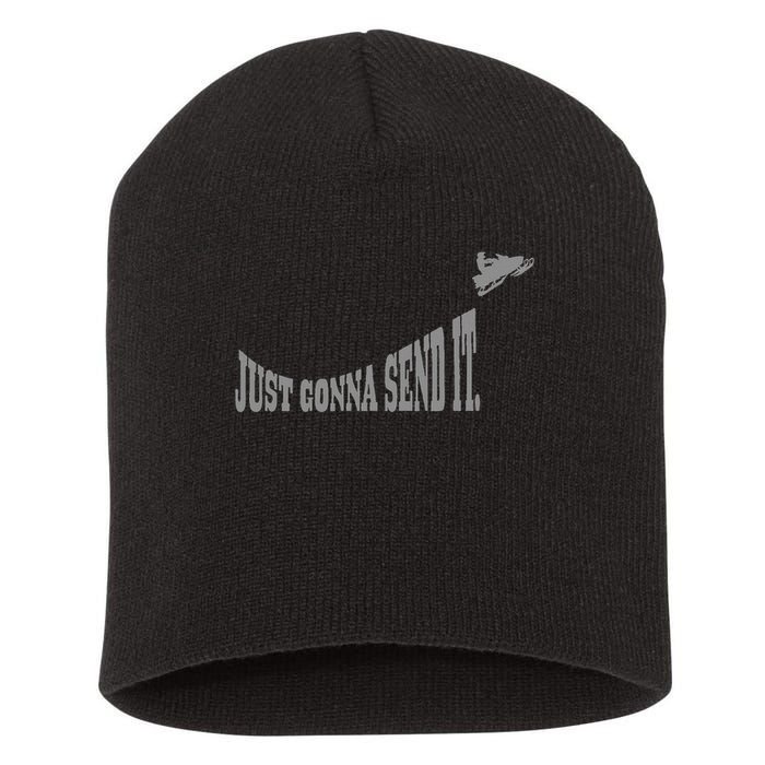 Snowmobile Just Gonna Send It Funny Sled Snowmobiling Gift Short Acrylic Beanie