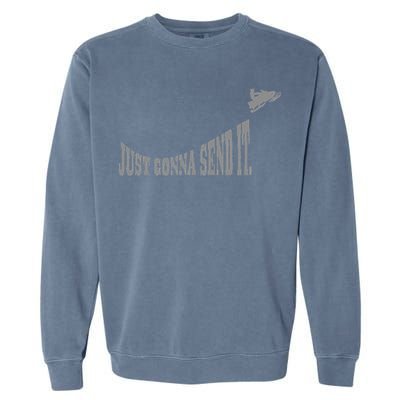 Snowmobile Just Gonna Send It Funny Sled Snowmobiling Gift Garment-Dyed Sweatshirt