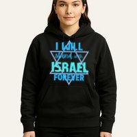 Supporting Jewish/ I Will Stand With Israel Forever Hoodie