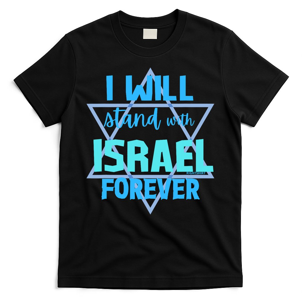 Supporting Jewish/ I Will Stand With Israel Forever T-Shirt