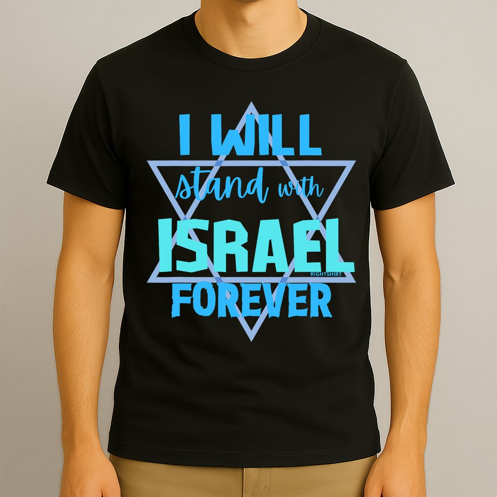 Supporting Jewish/ I Will Stand With Israel Forever T-Shirt