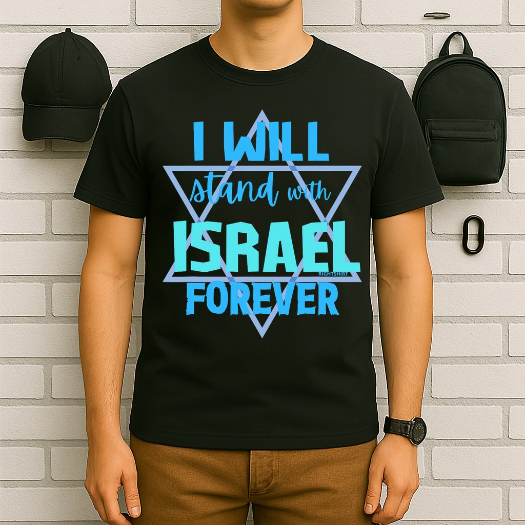Supporting Jewish/ I Will Stand With Israel Forever T-Shirt