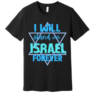 Supporting Jewish/ I Will Stand With Israel Forever Premium T-Shirt