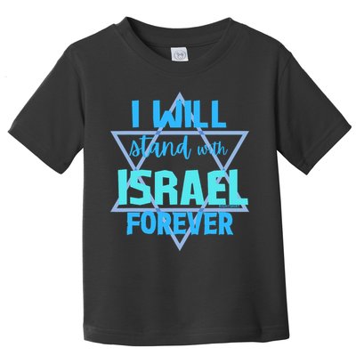 Supporting Jewish/ I Will Stand With Israel Forever Toddler T-Shirt