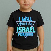 Supporting Jewish/ I Will Stand With Israel Forever Toddler T-Shirt