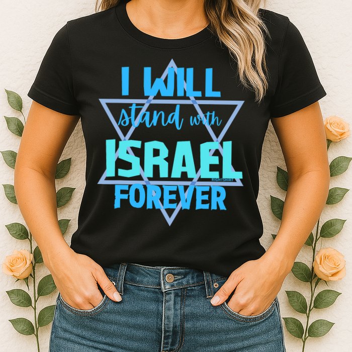 Supporting Jewish/ I Will Stand With Israel Forever Womens T-Shirt