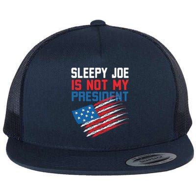 Sleepy Joe Is Not My Presiden Funny Anti Joe Biden Meaningful Gift Flat Bill Trucker Hat