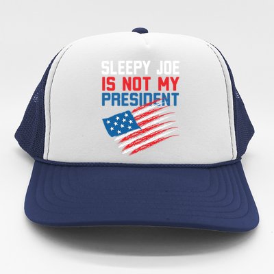 Sleepy Joe Is Not My Presiden Funny Anti Joe Biden Meaningful Gift Trucker Hat