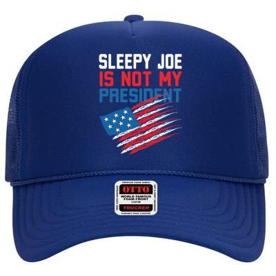 Sleepy Joe Is Not My Presiden Funny Anti Joe Biden Meaningful Gift High Crown Mesh Back Trucker Hat