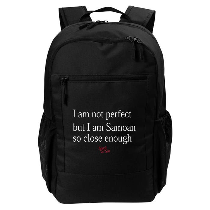 Sammy Johnson I Am Not Perfect But I Am Samoan So Close Enough Backpack