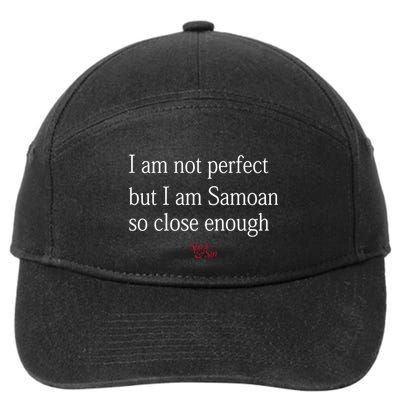 Sammy Johnson I Am Not Perfect But I Am Samoan So Close Enough 7-Panel Snapback Hat