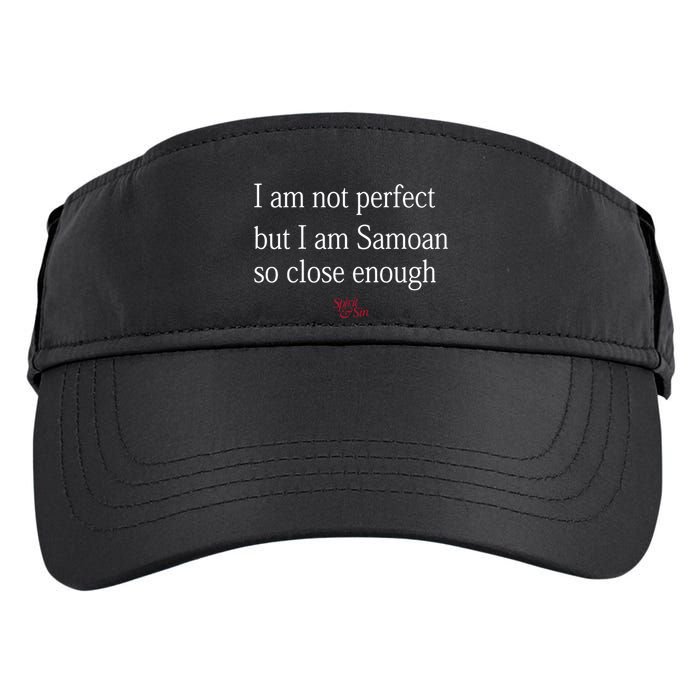 Sammy Johnson I Am Not Perfect But I Am Samoan So Close Enough Adult Drive Performance Visor