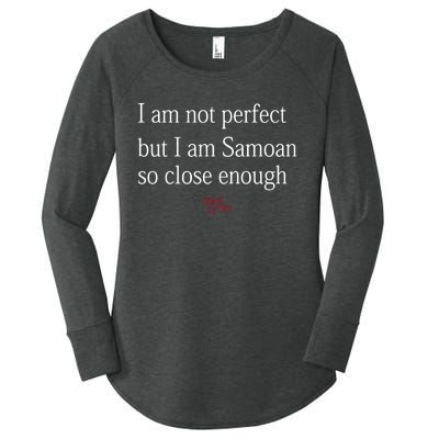 Sammy Johnson I Am Not Perfect But I Am Samoan So Close Enough Women's Perfect Tri Tunic Long Sleeve Shirt