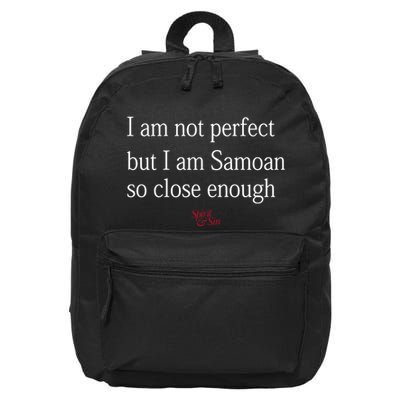 Sammy Johnson I Am Not Perfect But I Am Samoan So Close Enough 16 in Basic Backpack