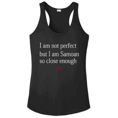 Sammy Johnson I Am Not Perfect But I Am Samoan So Close Enough Ladies PosiCharge Competitor Racerback Tank