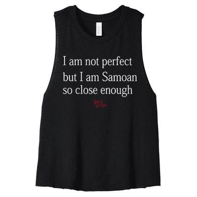 Sammy Johnson I Am Not Perfect But I Am Samoan So Close Enough Women's Racerback Cropped Tank