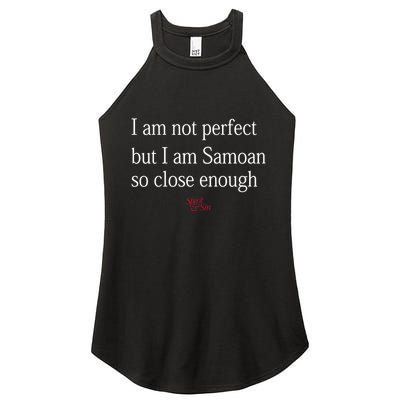 Sammy Johnson I Am Not Perfect But I Am Samoan So Close Enough Women's Perfect Tri Rocker Tank